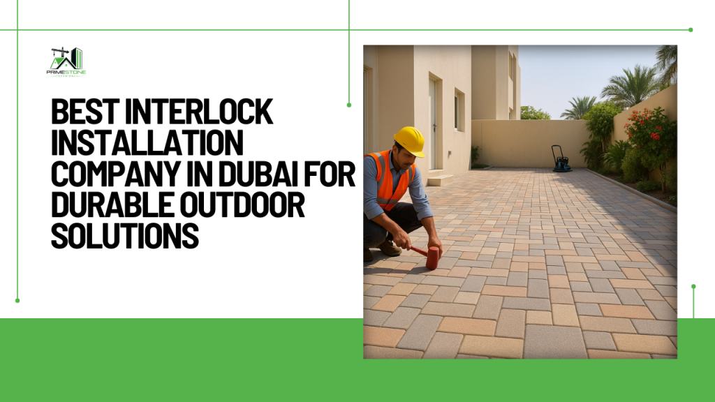 Best Interlock Installation Company in Dubai | Call Now +971 55 358 7105